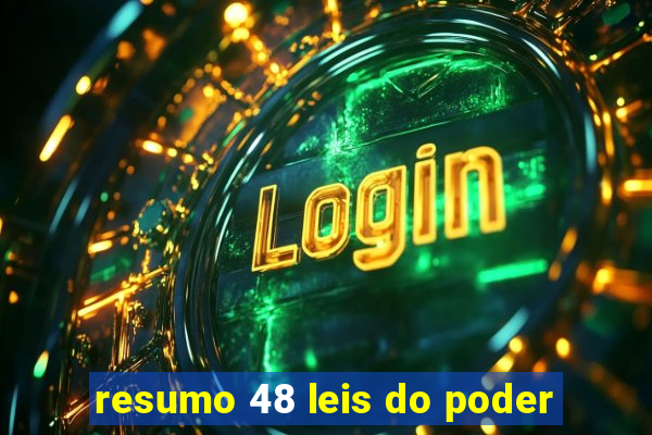 resumo 48 leis do poder